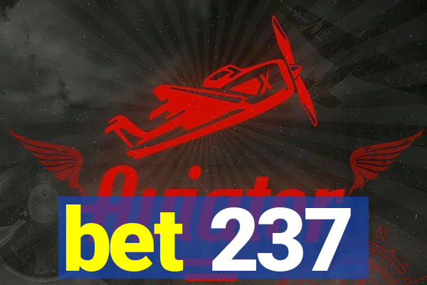 bet 237